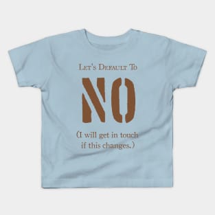 Learning to Say No Kids T-Shirt